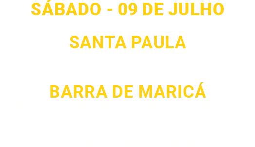 sábado - 09 DE JULHO Santa paula 21H30 – TATUDOEMCASA barra d